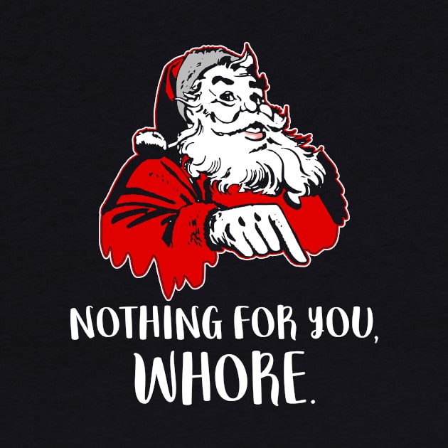 Nothing For You Whore by aaltadel